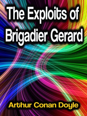 cover image of The Exploits of Brigadier Gerard